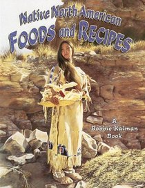 Native North American Foods And Recipes (Native Nations of North America)