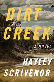 Dirt Creek: A Novel