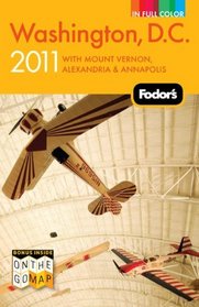 Fodor's Washington, D.C. 2011: with Mount Vernon, Alexandria & Annapolis (Full-Color Gold Guides)