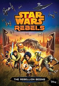Star Wars Rebels: The Rebellion Begins (Junior Novelization)