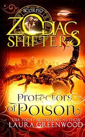 Protectors of Poison: A Zodiac Shifters Paranormal Romance: Scorpio