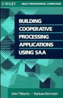 Building Cooperative Processing Applications Using SAA