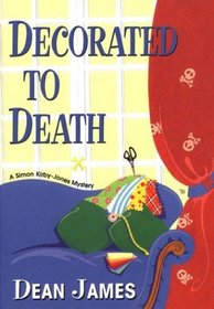 Decorated to Death (Simon Kirby-Jones, Bk 3)