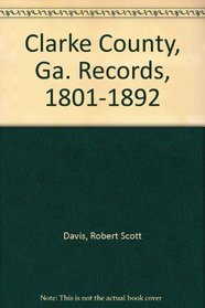 Clarke County, Ga. Records, 1801-1892