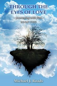 Through the Eyes of Love: Journeying with Pan, Book Two