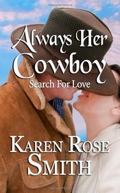 Always Her Cowboy (Search For Love) (Volume 4)