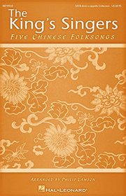 Five Chinese Folksongs: (Collection) (King's Singer's Choral)