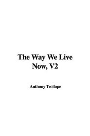 The Way We Live Now, V2