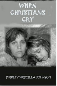 When Christians Cry!