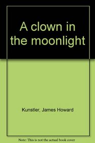 A clown in the moonlight