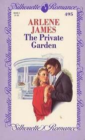 The Private Garden (Silhouette Romance, No 495)