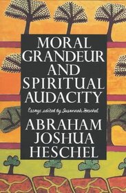 Moral Grandeur and Spiritual Audacity : Essays