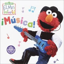 Elmo's World: Musica! (Sesame Street Elmos World(TM))