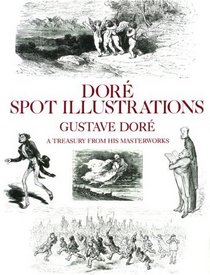 Dore Spot Illustrations: A Treasury from His Masterworks (Dover Pictorial Archive Series)