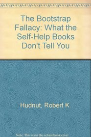 The Bootstrap Fallacy: What the Self-Help Books Don't Tell You