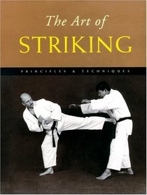 The Art of Striking : Principles  Techniques