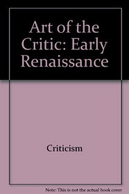Art of the Critic: Early Renaissance
