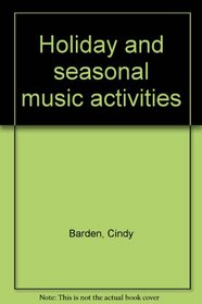 Holiday and seasonal music activities