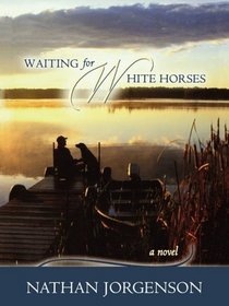 Waiting for White Horses [Large Print]