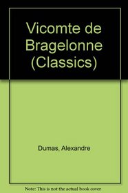 VICOMTE DE BRAGELONNE (CLASS. S)