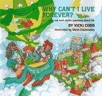 Why Can't I Live Forever?: And Other Not Such Dumb Questions About Life