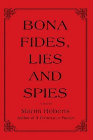 Bona fides, Lies and Spies