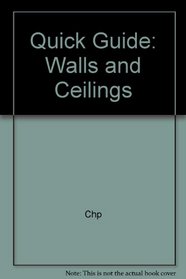 Quick Guide: Walls and Ceilings