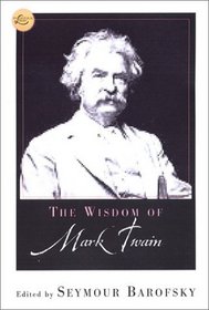 The Wisdom of Mark Twain (Wisdom Library)
