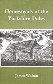 Homesteads of the Yorkshire Dales