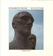 ELISABETH FRINK: SCULPTURE