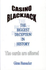 Casino Blackjack: The Biggest Deception in History