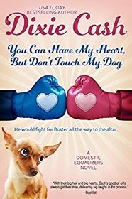 You Can Have My Heart, but Don't Touch My Dog (The Domestic Equalizers) (Volume 8)