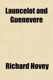 Launcelot and Guenevere