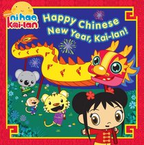 Happy Chinese New Year, Kai-lan! (Ni Hao, Kai-Lan)