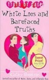 White Lies and Barefaced Truths (Truth Or Dare)