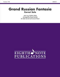 Grand Russian Fantasia (Solo Cornet and Concert Band) (Conductor Score & Parts) (Eighth Note Publications)