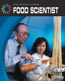 Food Scientist (Cool Careers)