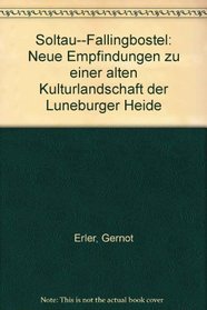 Soltau--Fallingbostel: Neue Empfindungen zu einer alten Kulturlandschaft der Luneburger Heide (German Edition)