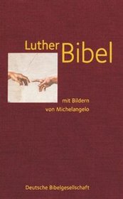 Lutherbibel mit Bildern von Michelangelo (German Edition)