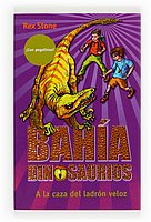 A la caza del ladron veloz / Catching the Speedy Thief (Bahia Dinosaurios / Dinosaurs Cove) (Spanish Edition)