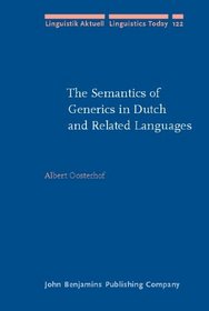 The Semantics of Generics in Dutch and Related Languages (Linguistik Aktuell / Linguistics Today)