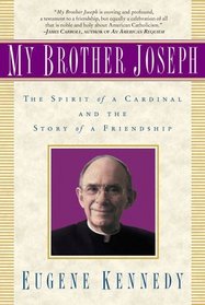 My Brother Joseph: The Spirit of a Cardinal and the Story of a Friendship