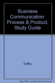 Business Communication: Process & Product, Study Guide
