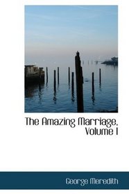 The Amazing Marriage, Volume I