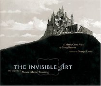 The Invisible Art: The Legends of Movie Matte Painting