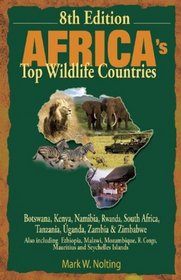 Africa's Top Wildlife Countries: Botswana, Kenya, Namibia, Rwanda, South Africa, Tanzania, Uganda, Zambia and Zimbabwe. Also including Ethiopia, ... R. Congo, Mauritius, and Seychelles Islands