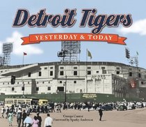 Detroit Tigers Yesterday & Today