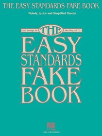 THE EASY STANDARDS FAKE BOOK MELODY LYRICS & SIMPLIFIED   CHORDS IN KEY OF C