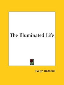 The Illuminated Life