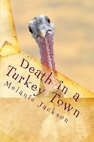 Death in a Turkey Town: A Chloe Boston Mystery (Volume 3)
